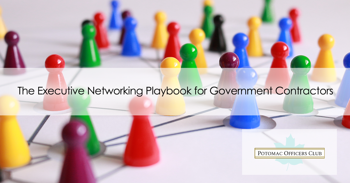 The Executive Networking Playbook for Government Contractors