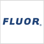 Fluor Wins Spot on GSA’s Multiple Award Schedule Contract
