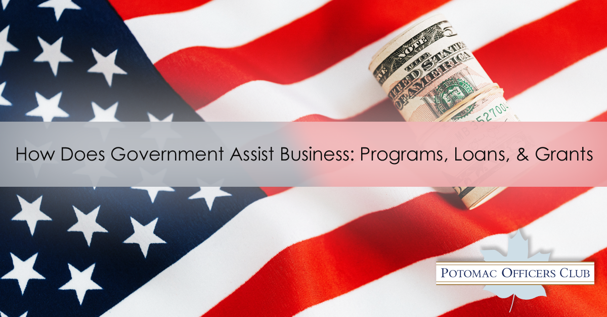 How Does Government Assist Business: Programs, Loans, & Grants