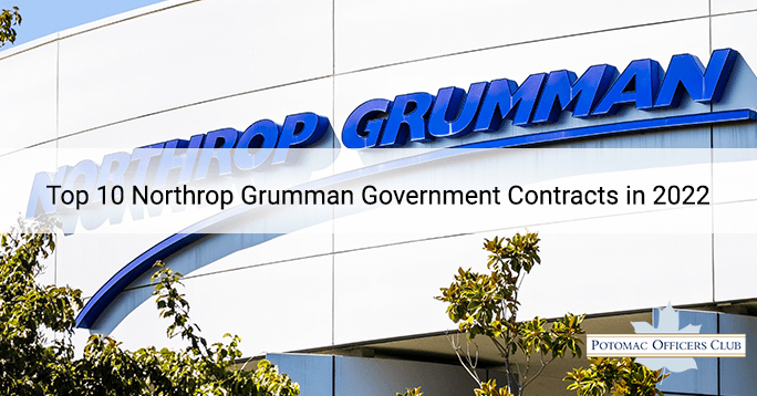 Top 10 Northrop Grumman Government Contracts in 2022