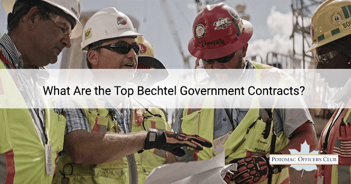 What Are the Top Bechtel Government Contracts?