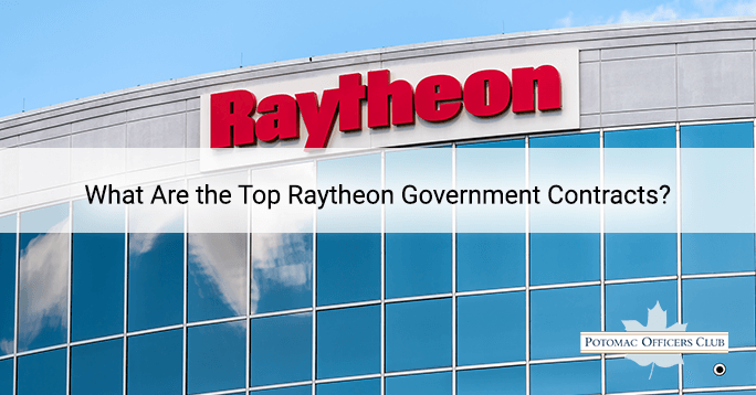 What Are the Top Raytheon Government Contracts?