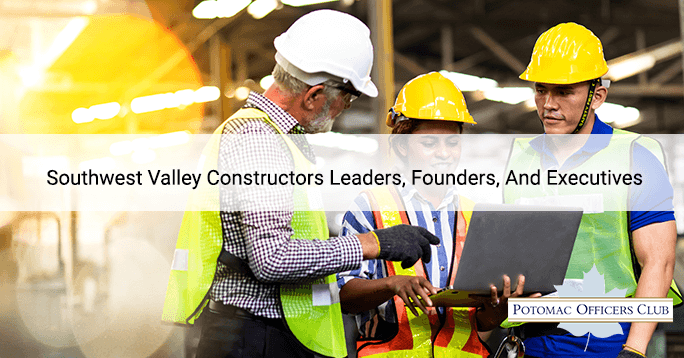 Southwest Valley Constructors Leaders, Founders, And Executives