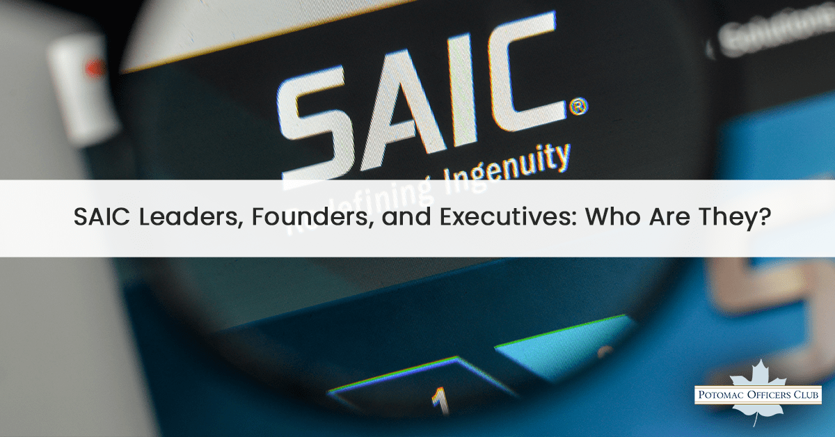 SAIC Leaders, Founders, and Executives: Who Are They?