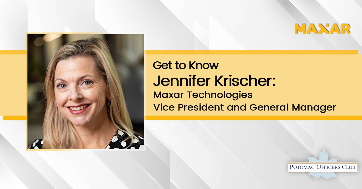 Get to Know Jennifer Krischer: Maxar Technologies Vice President and General Manager