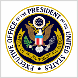 OMB to Oversee Development of  Tech Modernization Plan for Executive Branch Agencies