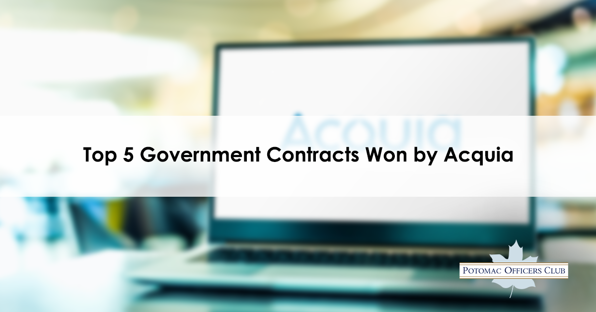 Top 5 Government Contracts Won by Acquia