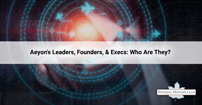 Aeyon's Leaders, Founders, Execs: Who Are They?