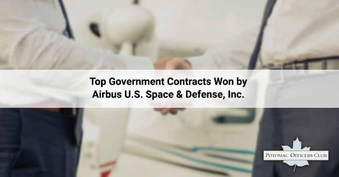 Top Government Contracts Won by Airbus U.S. Space & Defense, Inc
