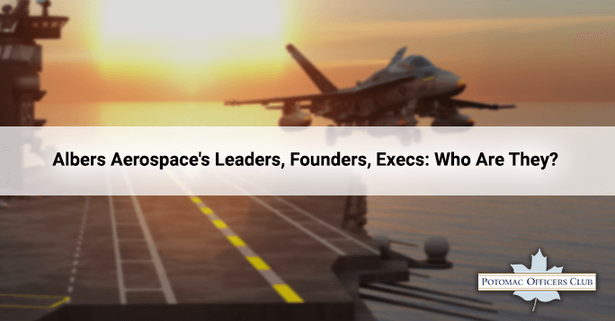 Albers Aerospace’s Leaders, Founders, Execs: Who Are They?