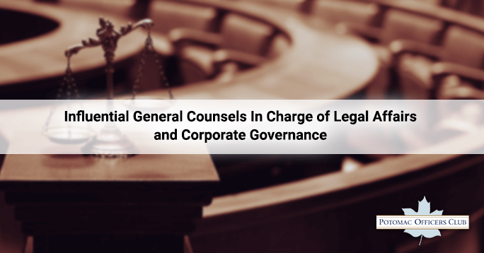 Influential General Counsels In Charge of Legal Affairs and Corporate Governance