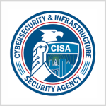 CISA Announces Solicitation Round for National Cyber Incident Response Plan Updates