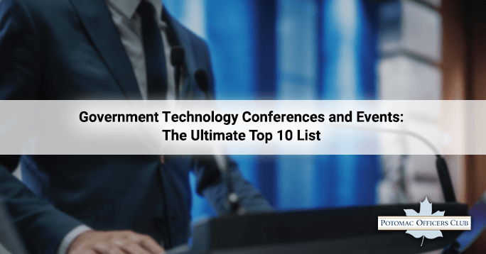 Government Technology Conferences and Events: The Ultimate Top 10 List