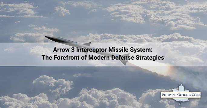 Arrow 3 Interceptor Missile System: The Forefront of Modern Defense Strategies