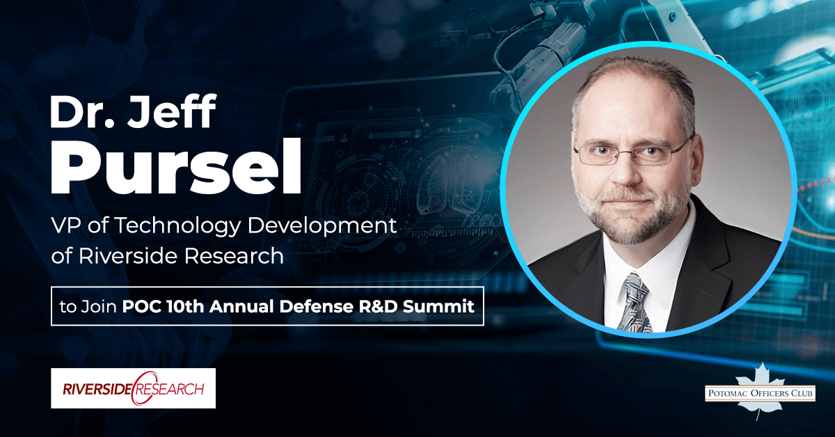 Dr. Jeff Pursel, VP of Technology Development of Riverside Research, to Join POC 10th Annual Defense R&D Summit