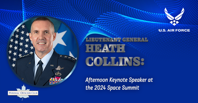 Lieutenant General Heath Collins: Afternoon Keynote Speaker at the 2024 Space Summit