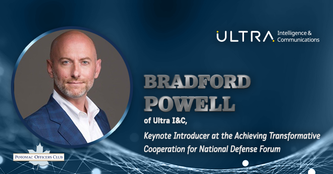 Bradford Powell of Ultra I&C, Keynote Introducer at the Achieving Transformative Cooperation for National Defense Forum