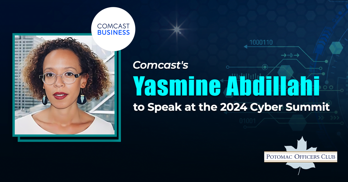 Comcast’s Yasmine Abdillahi to Speak at the 2024 Cyber Summit
