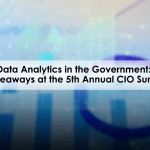 Data Analytics in the Government: 5 Key Takeaways at the 5th Annual CIO Summit 2024