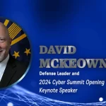 David McKeown, Defense Leader and  2024 Cyber Summit Opening Keynote Speaker