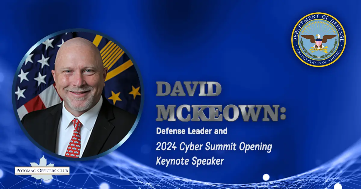 David McKeown, Defense Leader and  2024 Cyber Summit Opening Keynote Speaker