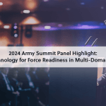 2024 Army Summit Panel Highlight: Harnessing Technology for Force Readiness in Multi-Domain Environments