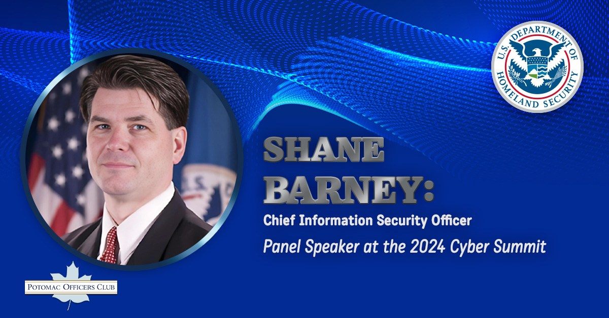 USCIS CISO Shane Barney to Speak at 2024 Cyber Summit
