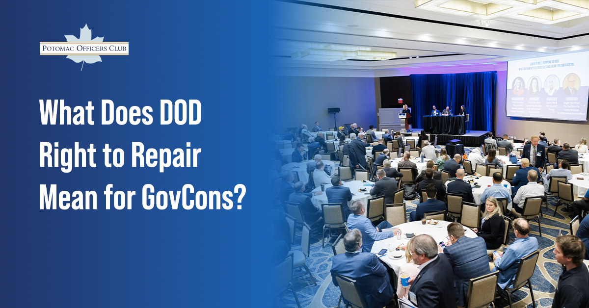 DOD Right to Repair: What Does It Mean for GovCons?